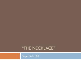 “The Necklace”
