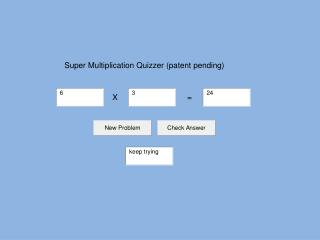 Super Multiplication Quizzer (patent pending)