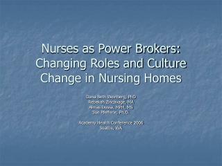 Nurses as Power Brokers: Changing Roles and Culture Change in Nursing Homes