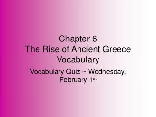 Chapter 6 The Rise of Ancient Greece Vocabulary