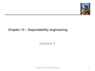 Chapter 13 – Dependability engineering