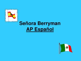Señora Berryman AP Español