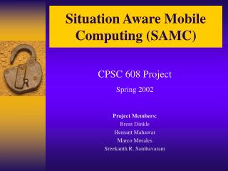 Situation Aware Mobile Computing (SAMC)