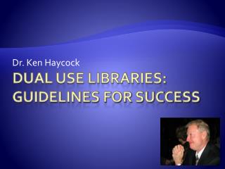 Dual Use Libraries: Guidelines for Success