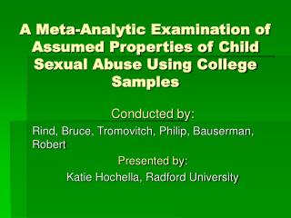 A Meta-Analytic Examination of Assumed Properties of Child Sexual Abuse Using College Samples