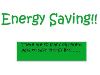Energy Saving!!