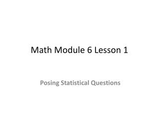 Math Module 6 Lesson 1