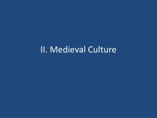 II. Medieval Culture
