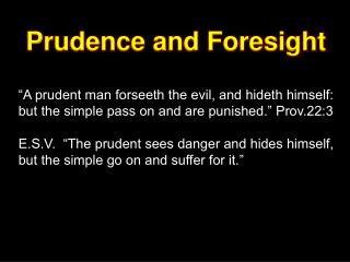 Prudence and Foresight