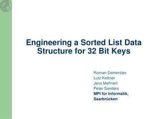 Engineering a Sorted List Data Structure for 32 Bit Keys
