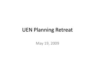 UEN Planning Retreat