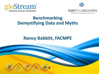 Benchmarking Demystifying Data and Myths Nancy Babbitt, FACMPE