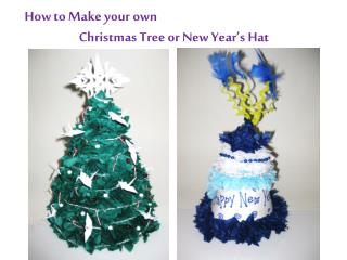 How to Make your own Christmas Tree or New Year’s Hat