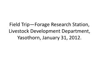 Field Trip�Forage Research Station, Livestock Development Department