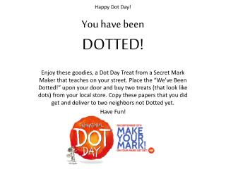 Happy Dot Day! You have been DOTTED!