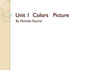 Unit 1 Colors Picture