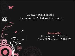 Strategic planning And Environmental &amp; External influences
