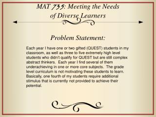 MAT 735 : Meeting the Needs of Diverse Learners
