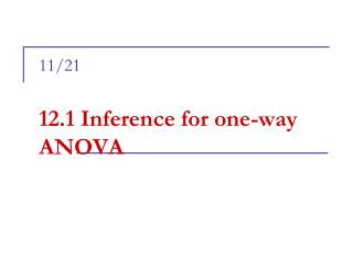 11/21 12.1 Inference for one-way ANOVA
