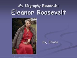 My Biography Research: Eleanor Roosevelt