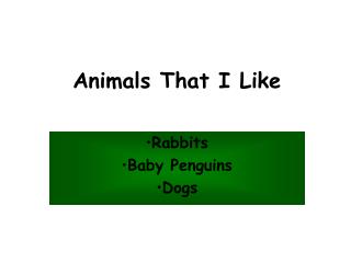 Animals That I Like
