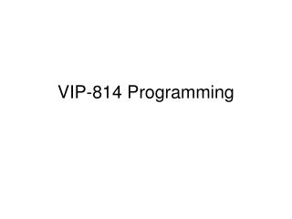 VIP-814 Programming