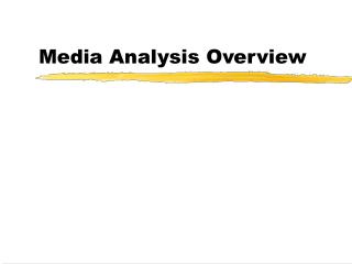 Media Analysis Overview