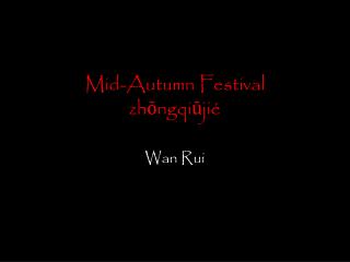 Mid-Autumn Festival zhōngqiūjié