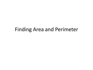 Finding Area and Perimeter