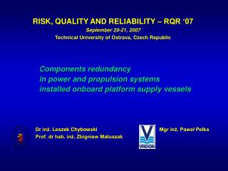 Components redundancy in power and propulsion systems installed onboard platform supply vessels
