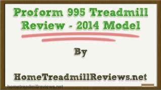 ppt 33678 Proform 995 Treadmill Review 2014 Model