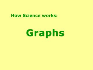 How Science works: Graphs