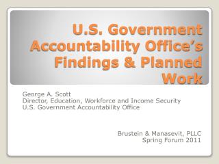 U.S. Government Accountability Office’s Findings &amp; Planned Work