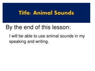Title: Animal Sounds