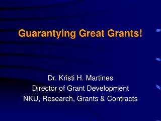 Guarantying Great Grants!