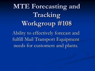 MTE Forecasting and Tracking Workgroup #108