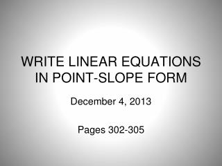 WRITE LINEAR EQUATIONS IN POINT-SLOPE FORM
