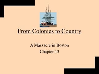 From Colonies to Country