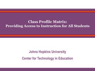Class Profile Matrix: Providing Access to Instruction for All Students