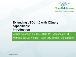 Extending JSDL 1.0 with XQuery capabilities: Introduction