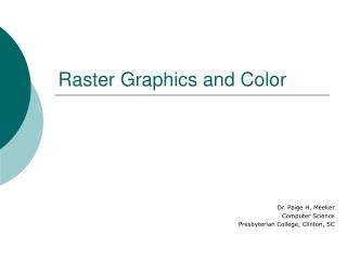 Raster Graphics and Color