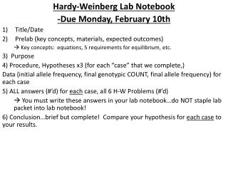 Hardy-Weinberg Lab Notebook -Due Monday, February 10th Title/Date