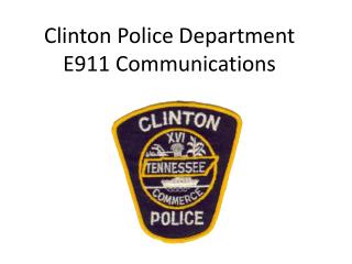 Clinton Police Department E911 Communications