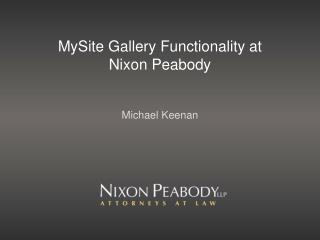 MySite Gallery Functionality at Nixon Peabody