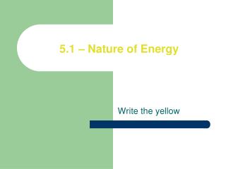 5.1 – Nature of Energy