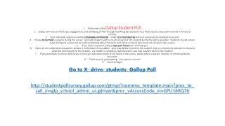 Go to X: drive- students- Gallup Poll