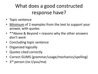What does a good constructed response have?