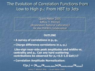 The Evolution of Correlation Functions from Low to High p T : From HBT to Jets