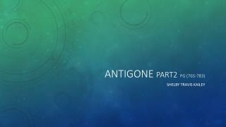 Antigone part2 pg (765-783)