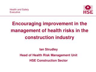 Encouraging improvement in the management of health risks in the construction industry